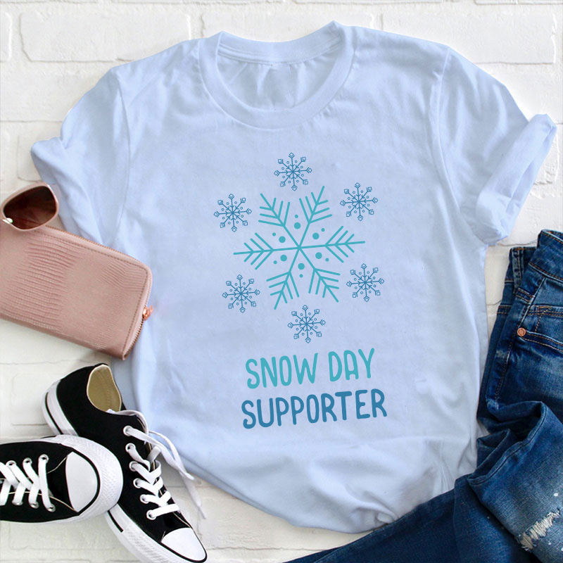 Snow Day Supporter Teacher T-Shirt