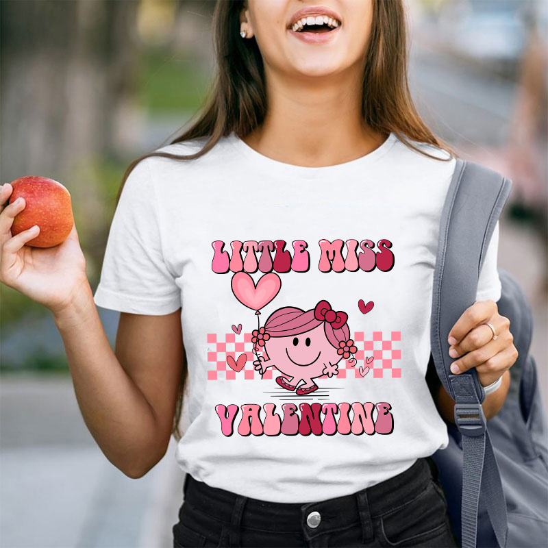 Little Miss Valentine Teacher T-Shirt