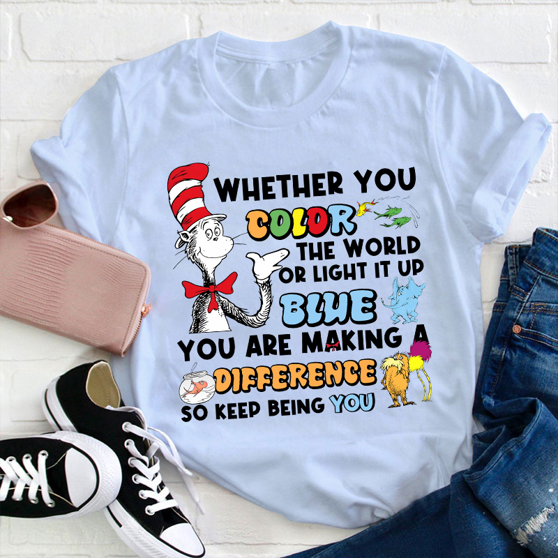 You Are Making A Difference Keep Being You Teacher T-Shirt Sale-Teachersgram