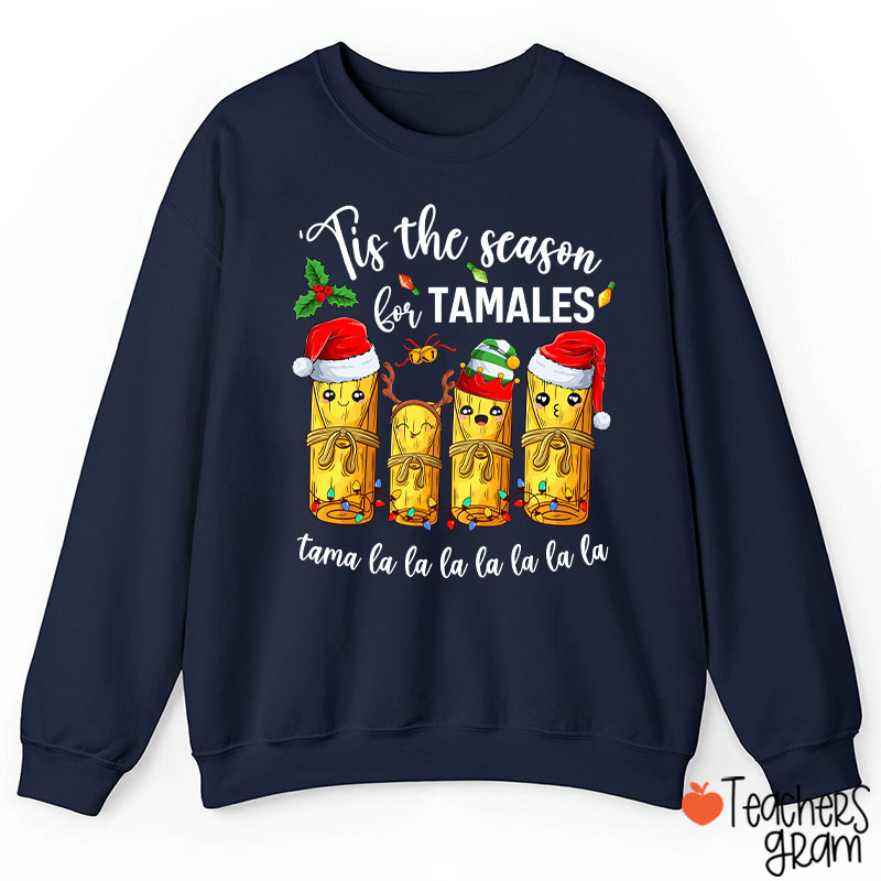 Tis The Season For Tamales Spanish Teacher Sweatshirt