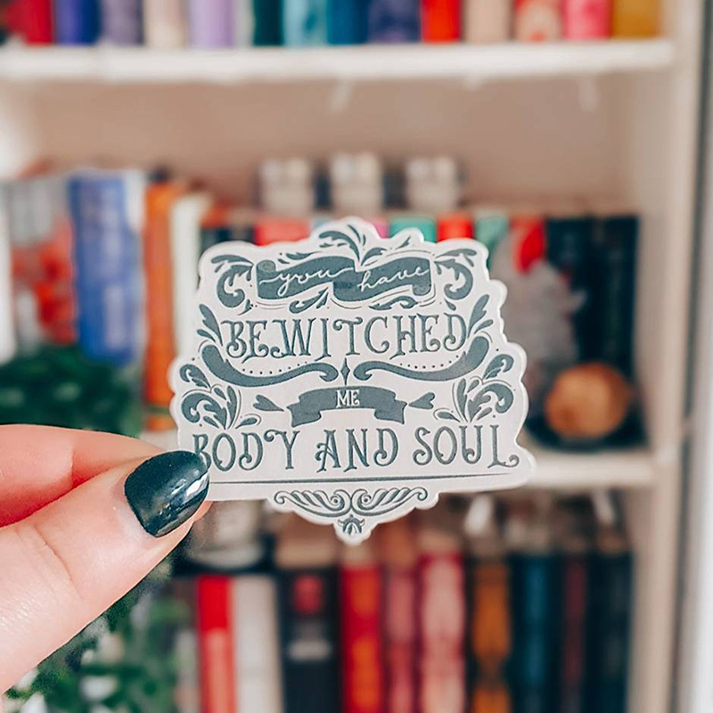 You Have Bewitched Me Body And Soul Teacher Stickers