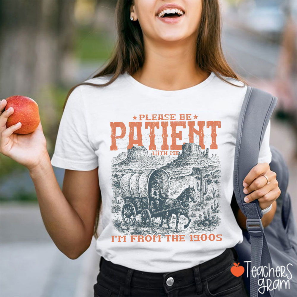 Retro Please Be Patient With Me Teacher T-Shirt