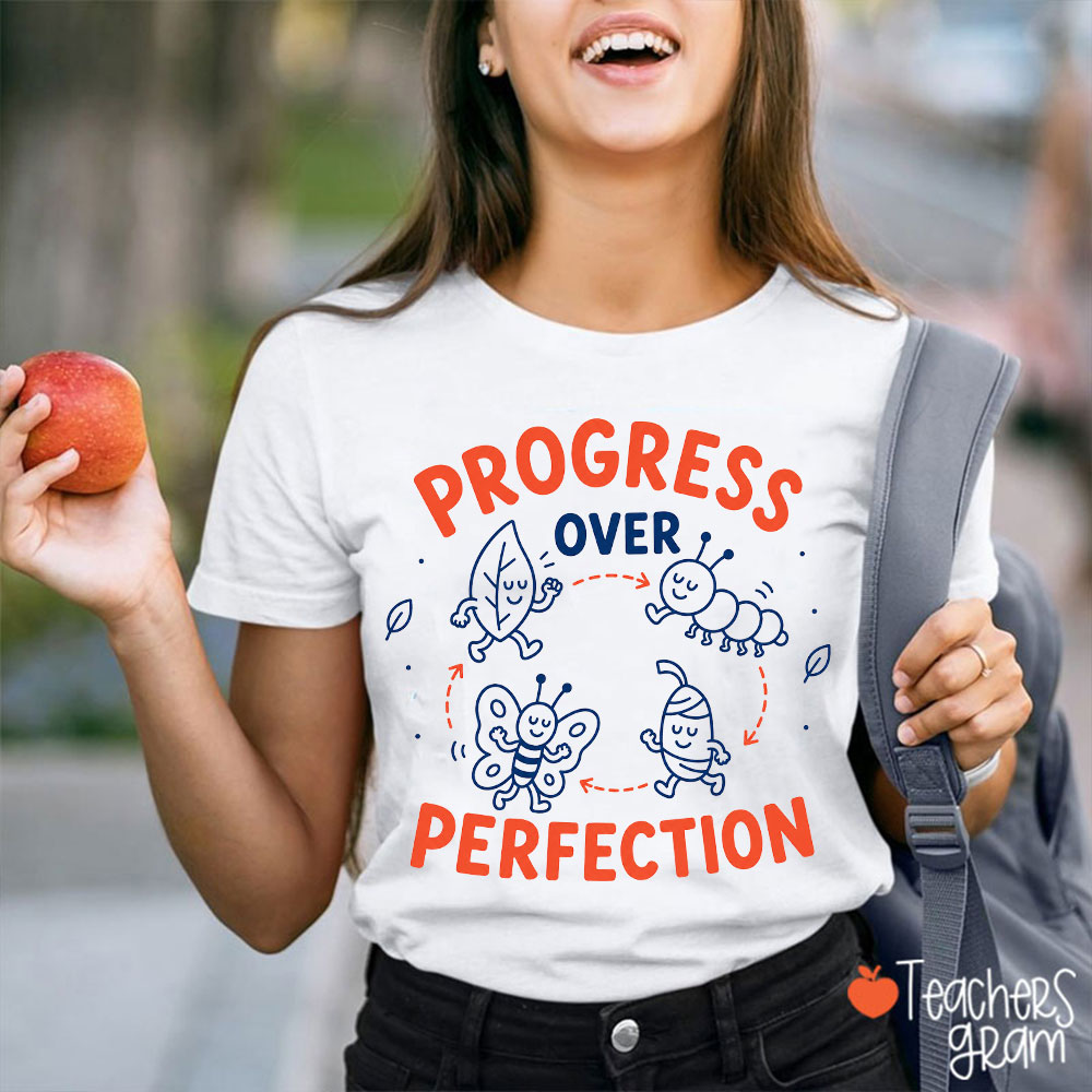 Progress Over Perfection Teacher T-Shirt