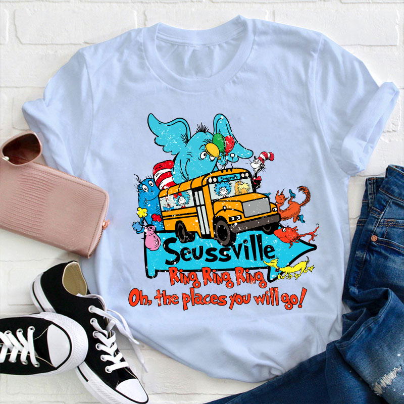 Ring Ring Ring Oh The Places You'll Go Teacher T-Shirt