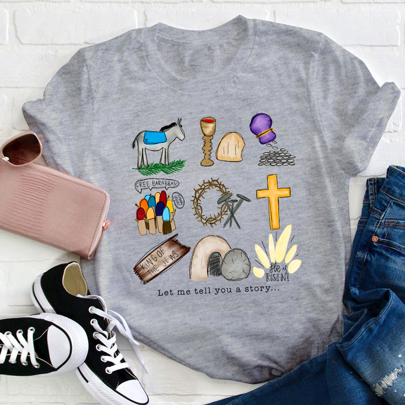 Let Me Tell You A Story Teacher T-Shirt