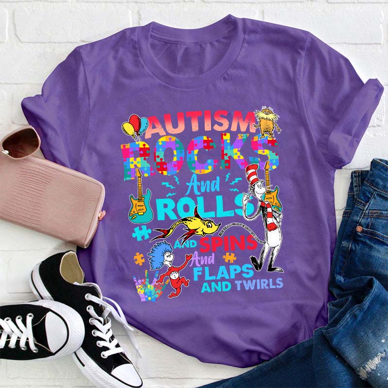 Autism Rocks And Rolls And Spins And Flaps And Twirls Teacher T-Shirt