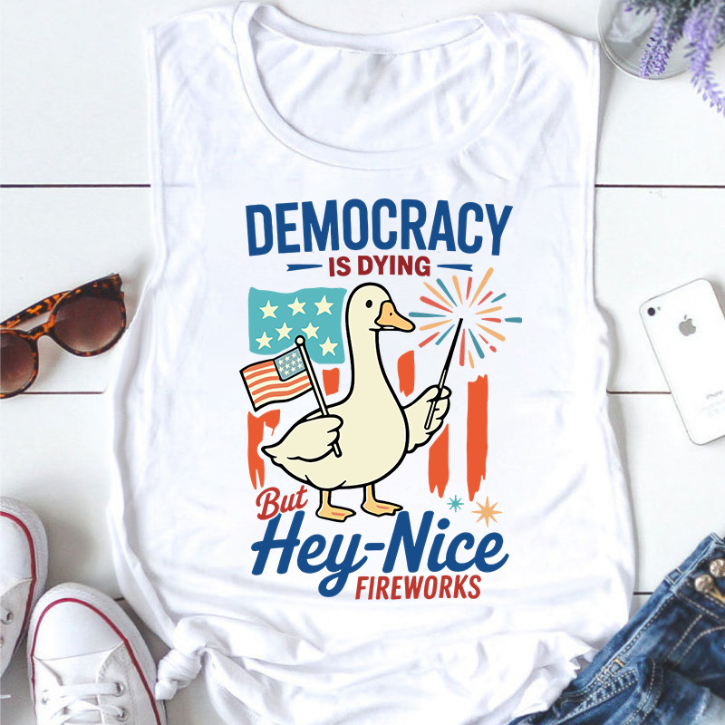 Democracy Is Dying But Hey-Nice Fireworks Teacher Tank Top