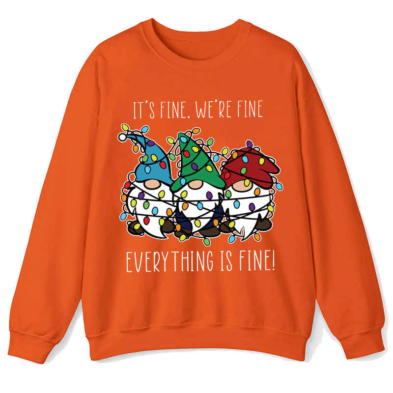 Everything Is Fine Teacher Sweatshirt