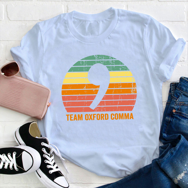 Team Oxford Comma Teacher T-Shirt