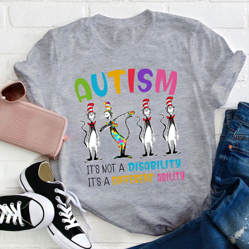 Autism It's Not A Disability It's  Ability Teacher T-Shirt