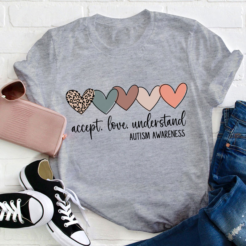 Autism Awareness Accept Love Understand Teacher T-Shirt