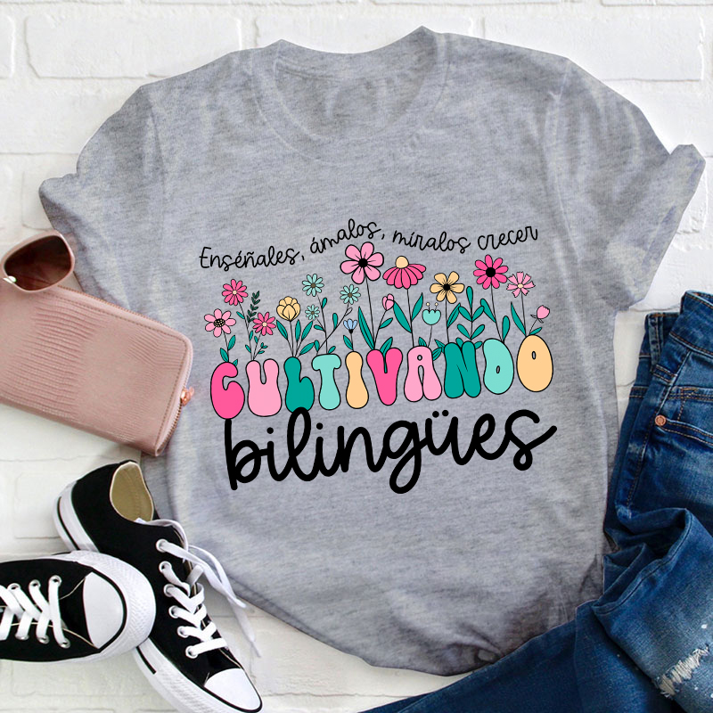 Cultivando Bilingue Teacher T-Shirt