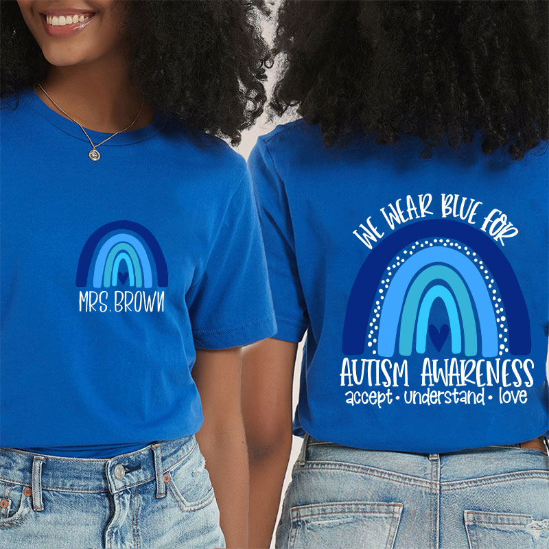Personalized We Wear Blue For Autism Awareness Teacher Two Sided T-Shirt Sale-Teachersgram