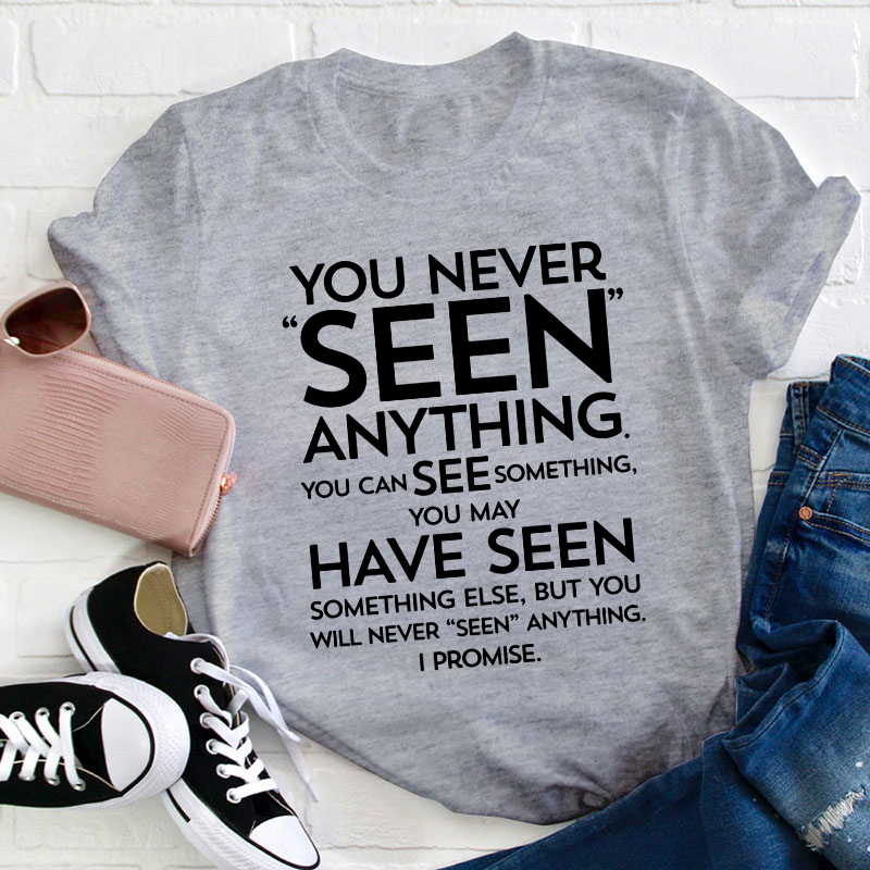 Seen Saw Funny Grammar Teacher T-Shirt