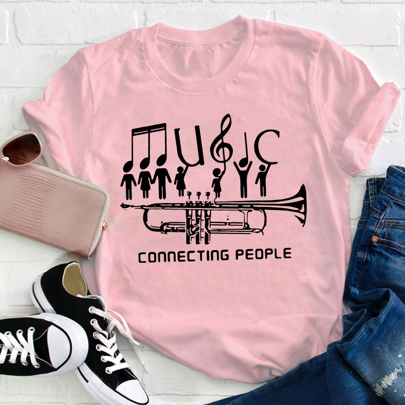 Music Connecting People Teacher T-Shirt