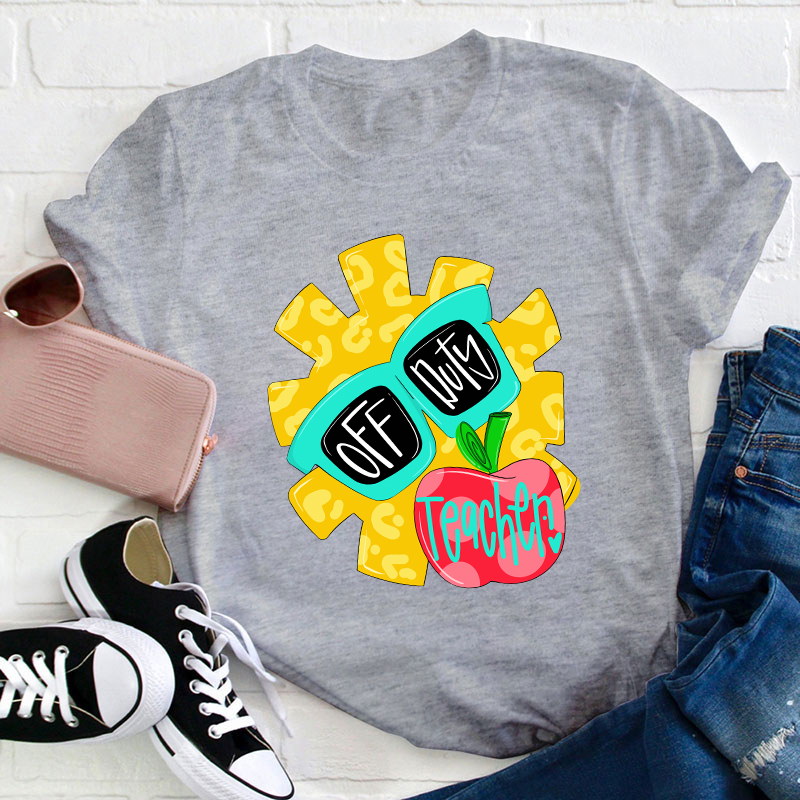 Off Duty Teacher T-Shirt