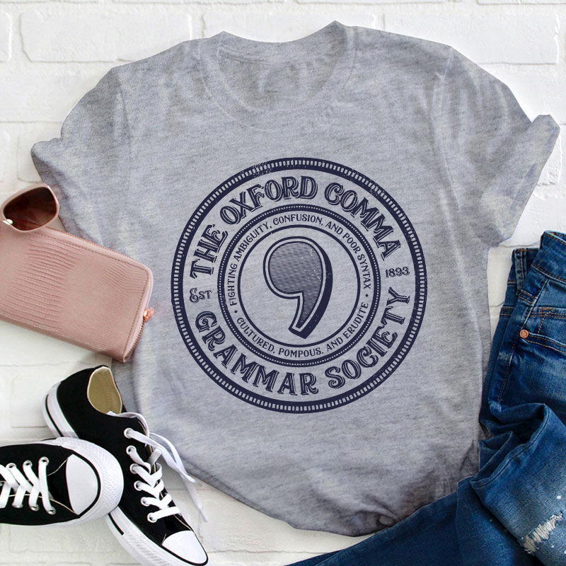 The Oxford Comma Grammar Society Teacher T-Shirt