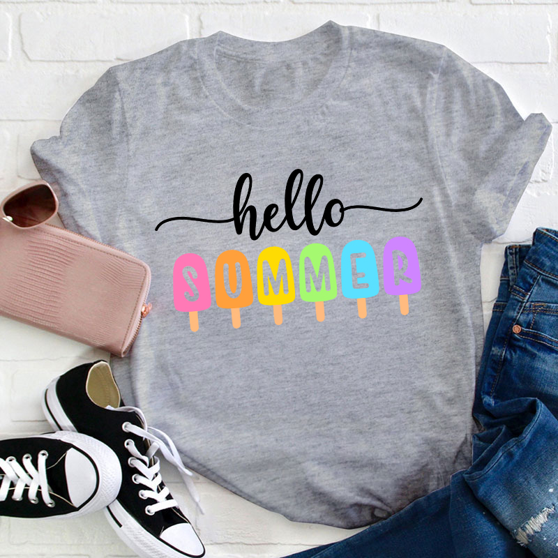 Hello Summer Popsicle Teacher T-Shirt