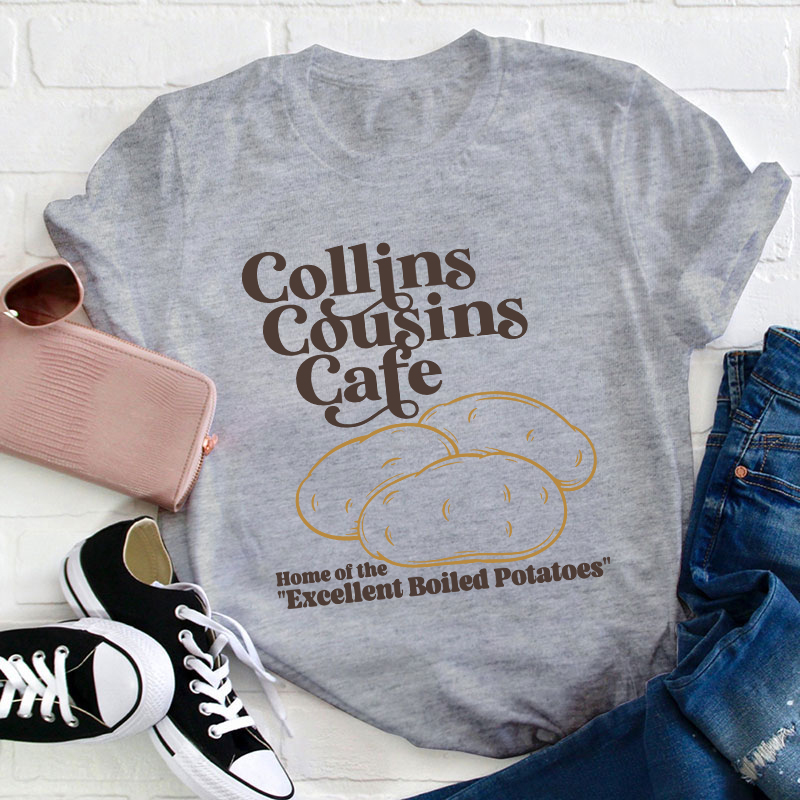 Collins Cousins Cafe Teacher T-Shirt