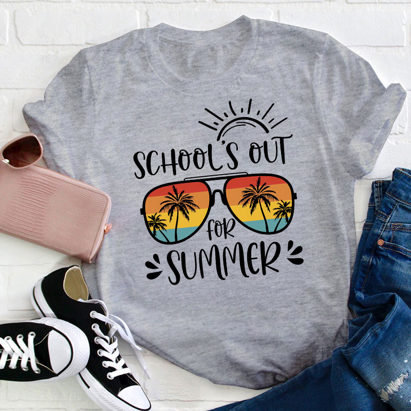 School 's Out For Summer Teacher T-Shirt