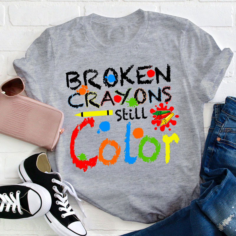 Don't Lose Heart Broken Crayons Still Color Teacher T-Shirt