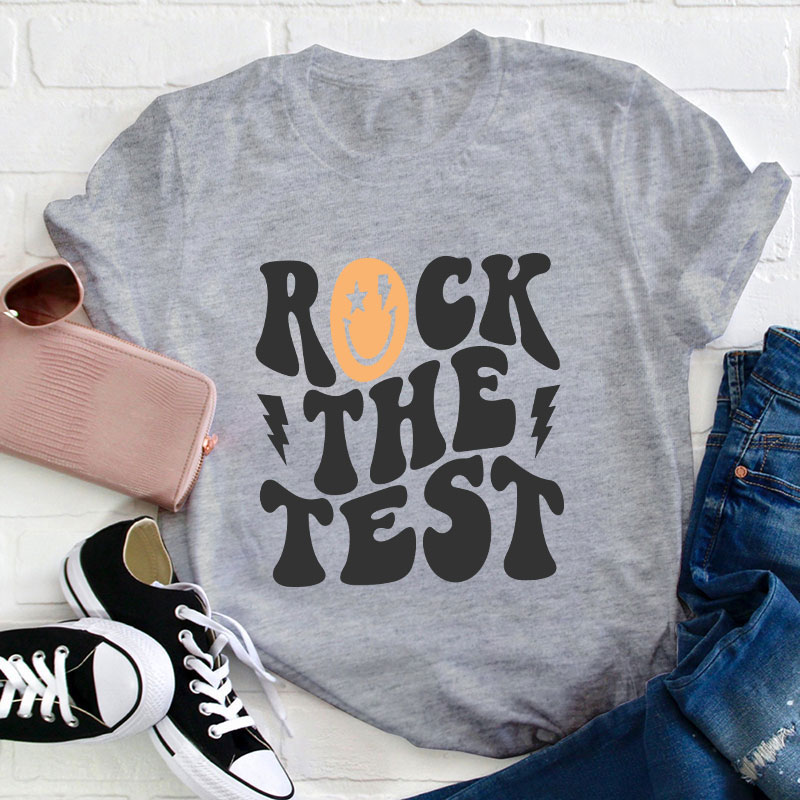 Rock The Test Teacher T-Shirt