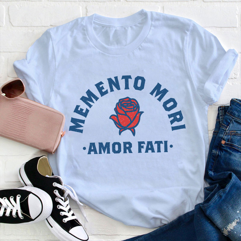 Memento Mori Amor Fati Teacher T-Shirt