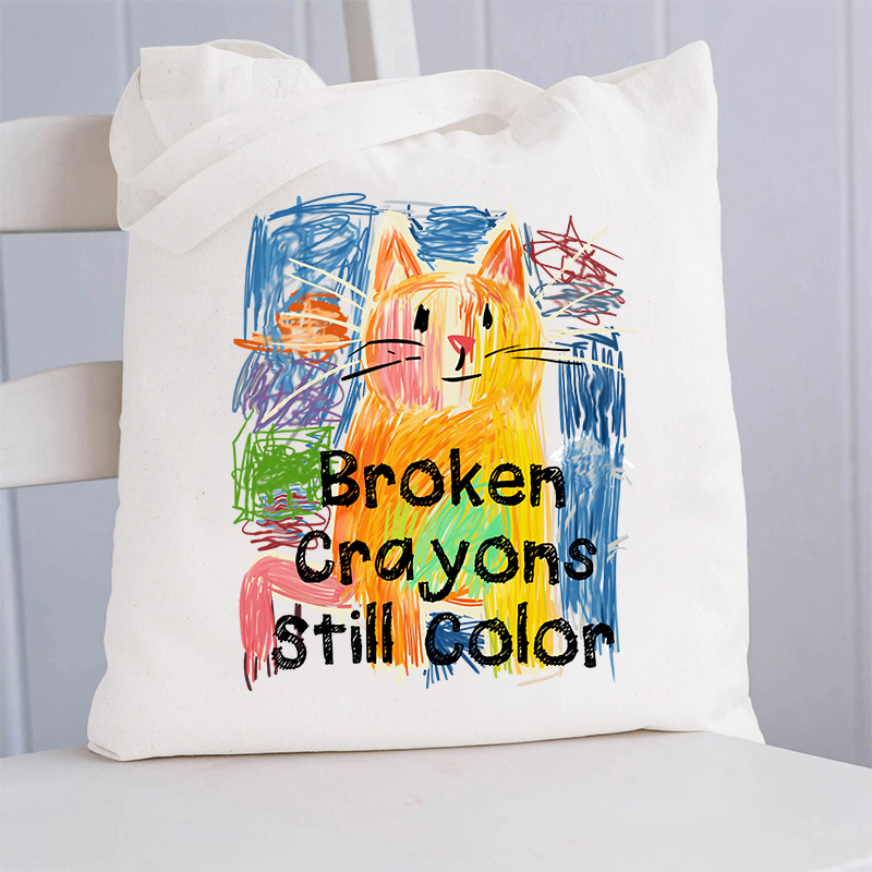 Broken Crayons Still Color Cat Teacher Tote Bag