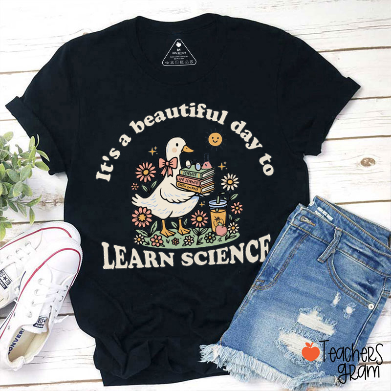 It's A Beautiful Day To Learn Science Funny Duck Teacher T-Shirt