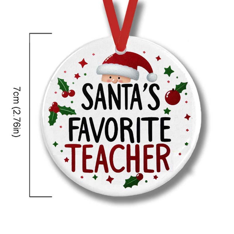 Santa's Favorite Teacher With Festive Teacher Ceramic Christmas Ornament