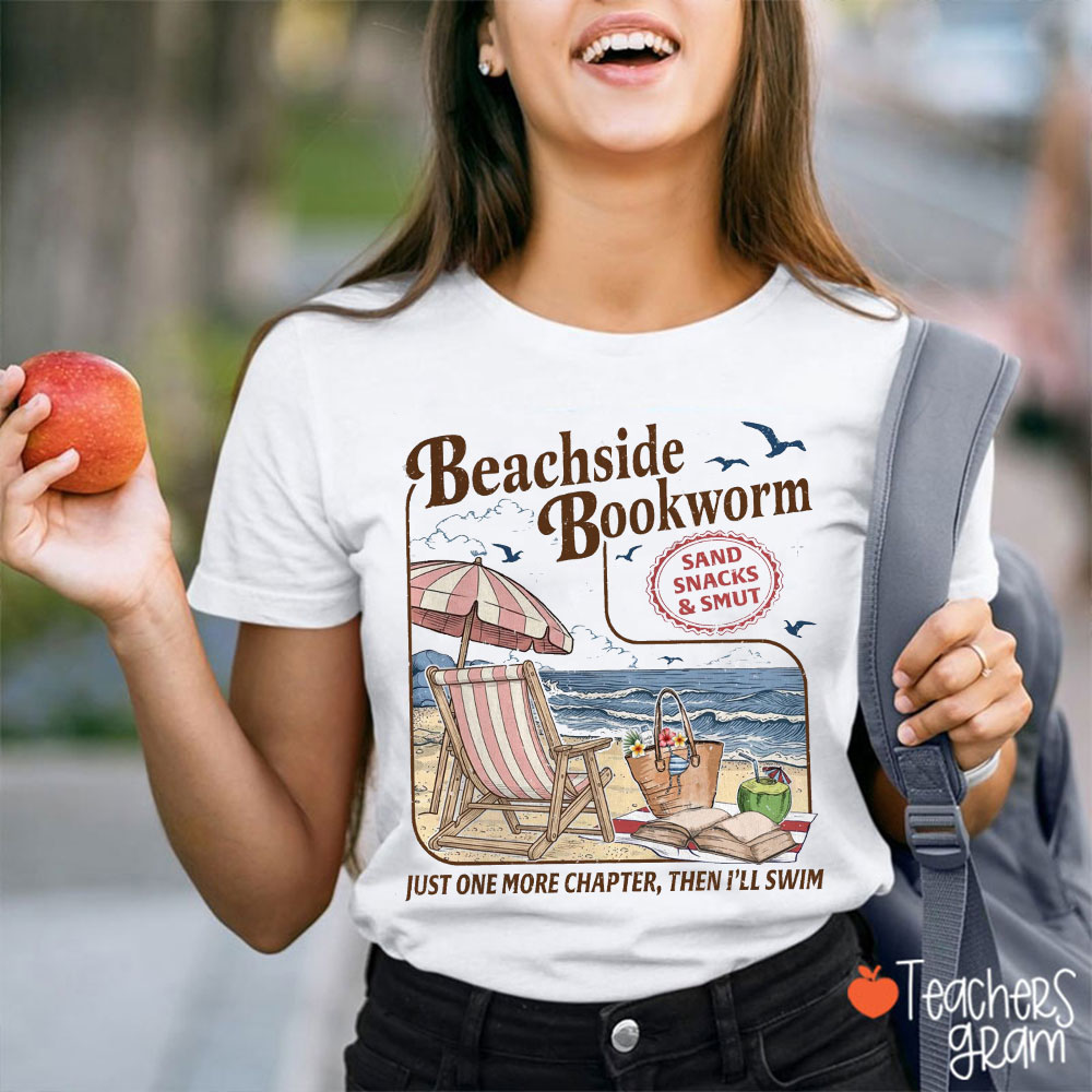 Beachside Bookworm Just One More Chapter Teacher T-Shirt