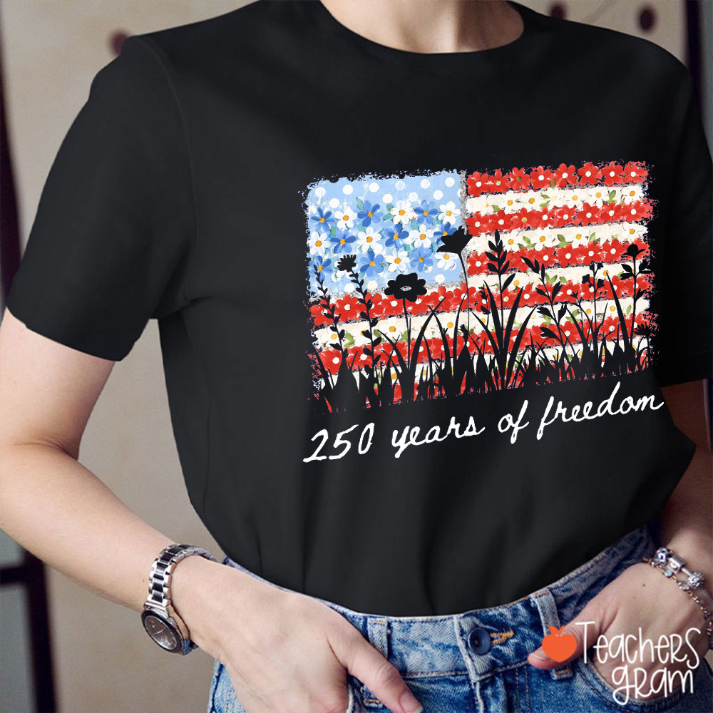 250 Years Of Freedom Floral American Flag Teacher T-Shirt