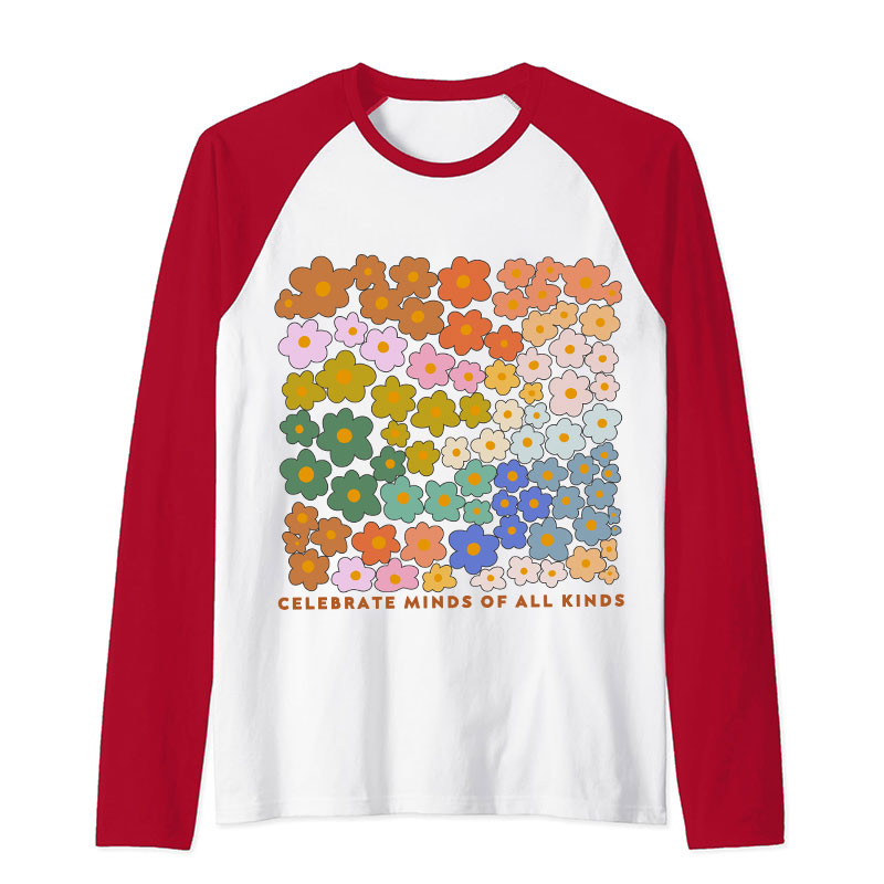 Celebrate Minds Of All Kinds Teacher Raglan Long Sleeve T-Shirt