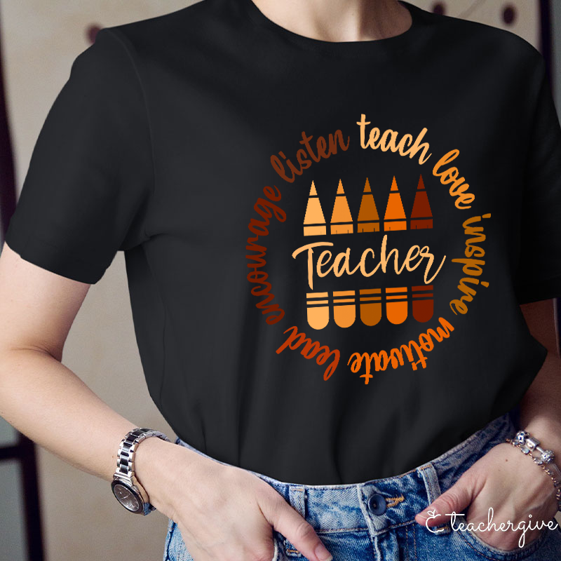 Teach Love Inspire Motivate Lead Encourage Listen Teacher T-Shirt