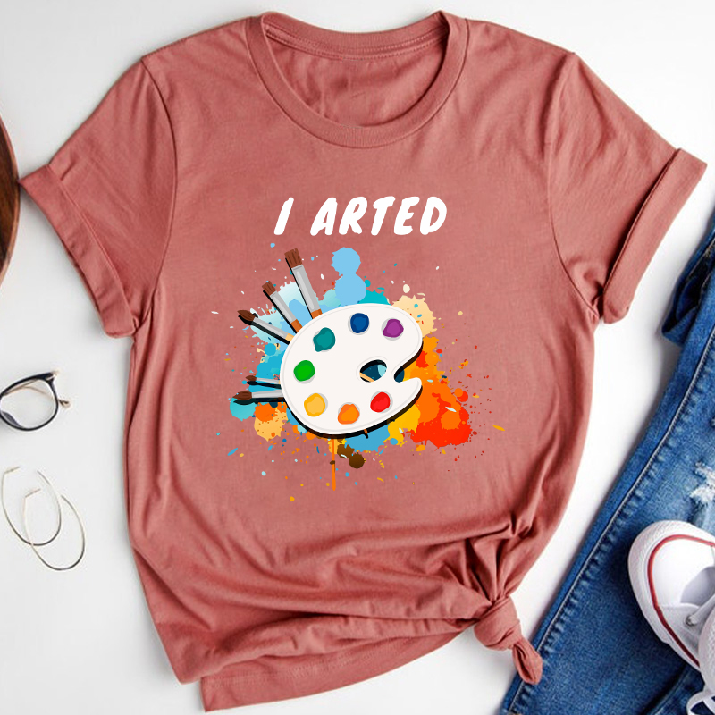 I Arted Painters Teacher T-Shirt
