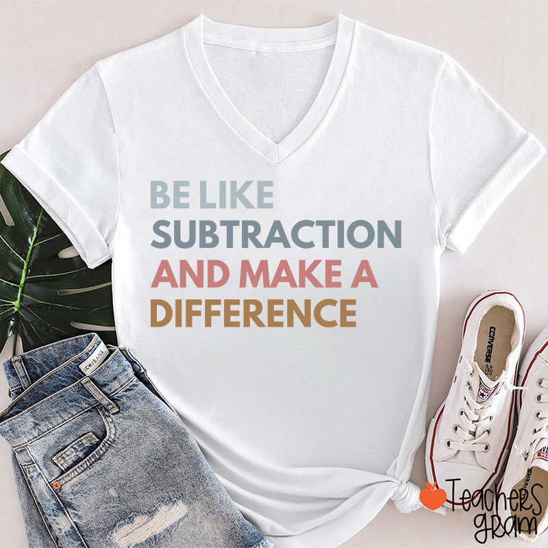 Be Like Subtraction And Make A Difference Teacher Female V-Neck T-Shirt