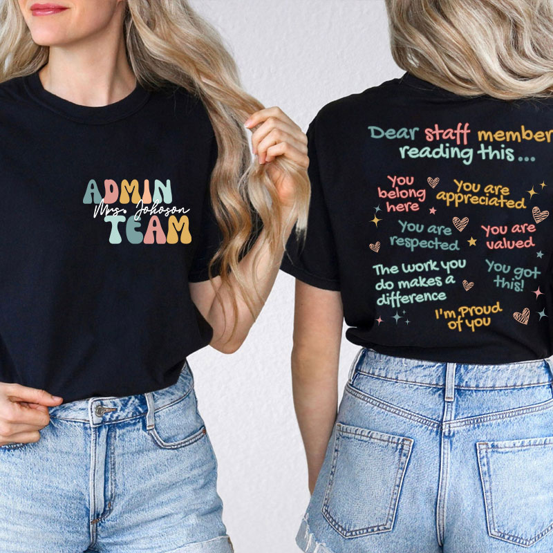 Personalized Dear Staff Member Reading This Teacher Two Sided T-Shirt
