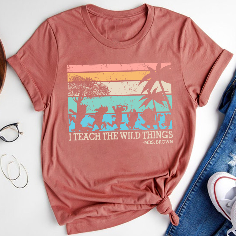 Personalized I Teach The Wild Things Name Teacher T-Shirt