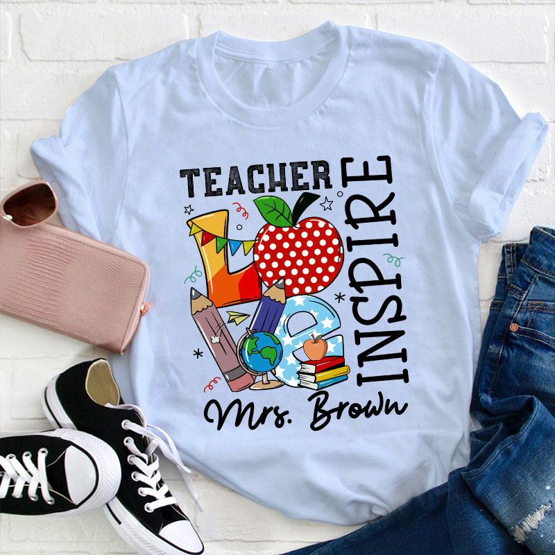 Personalized Alway Remember Teach Love Inspire Teacher T-Shirt