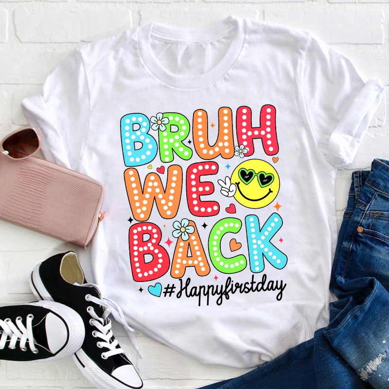 Neon Light Bruh We Back Teacher T-Shirt