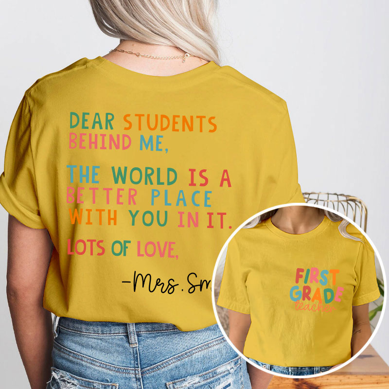 Personalized The World Is A Better Place Because Of You Teacher Two Sided T-Shirt
