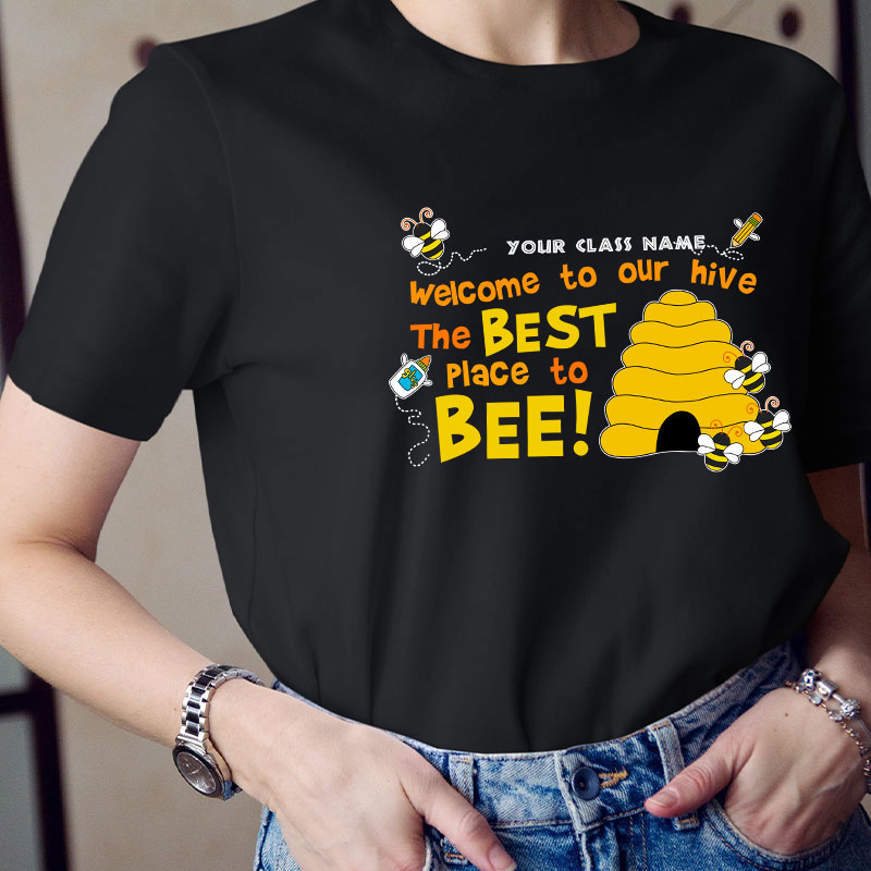 Personalized Welcome To Our Hive The Best Place To Bee Teacher T-Shirt