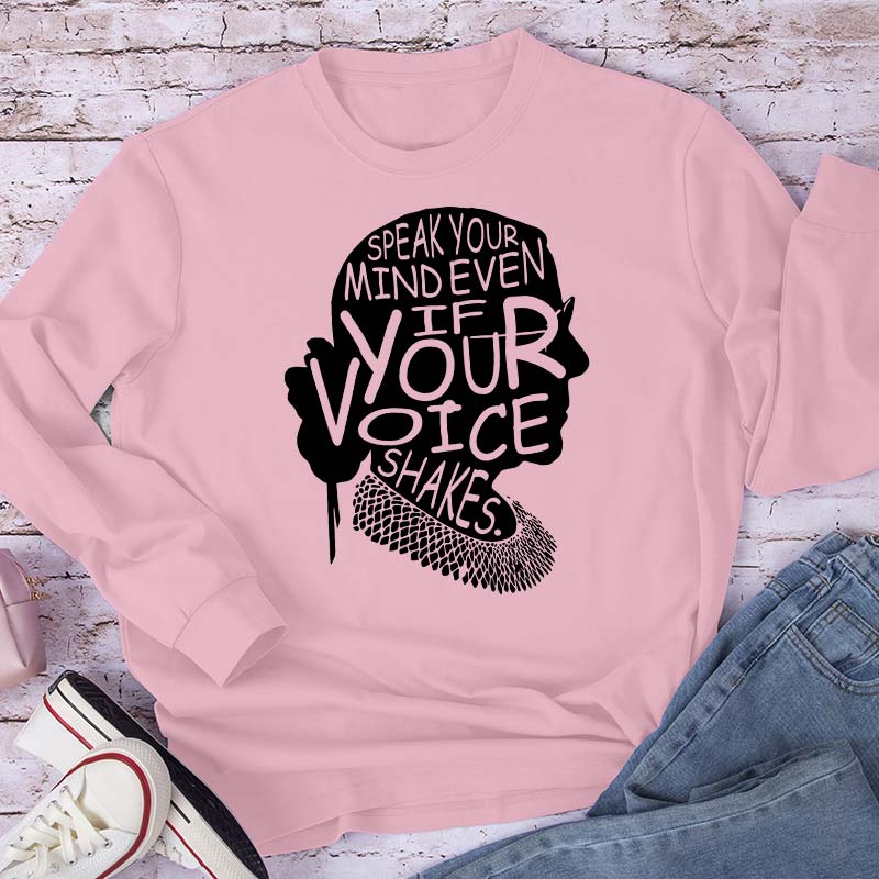 Speak Your Mind Even If Your Voice Shakes Teacher Long Sleeve T-Shirt