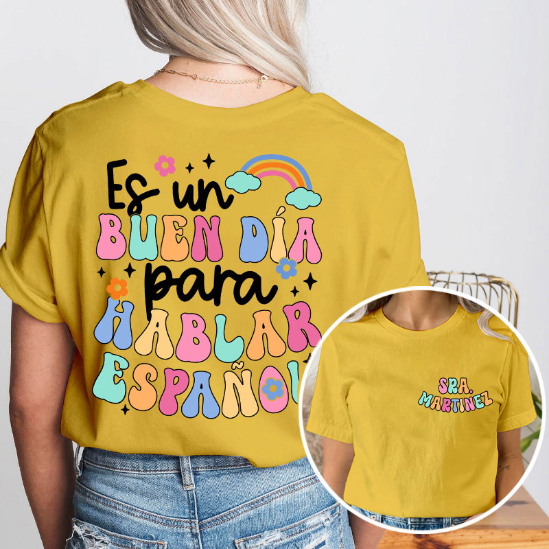 Personalized Es Un Buen Día Para Hablar Español Spanish Teacher Two Sided T-Shirt