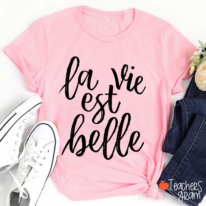 La Vie Est Balle French Teacher T-Shirt