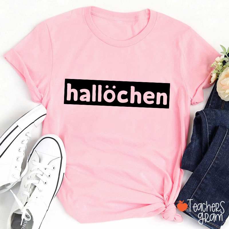 Hallöchen German Teacher T-Shirt