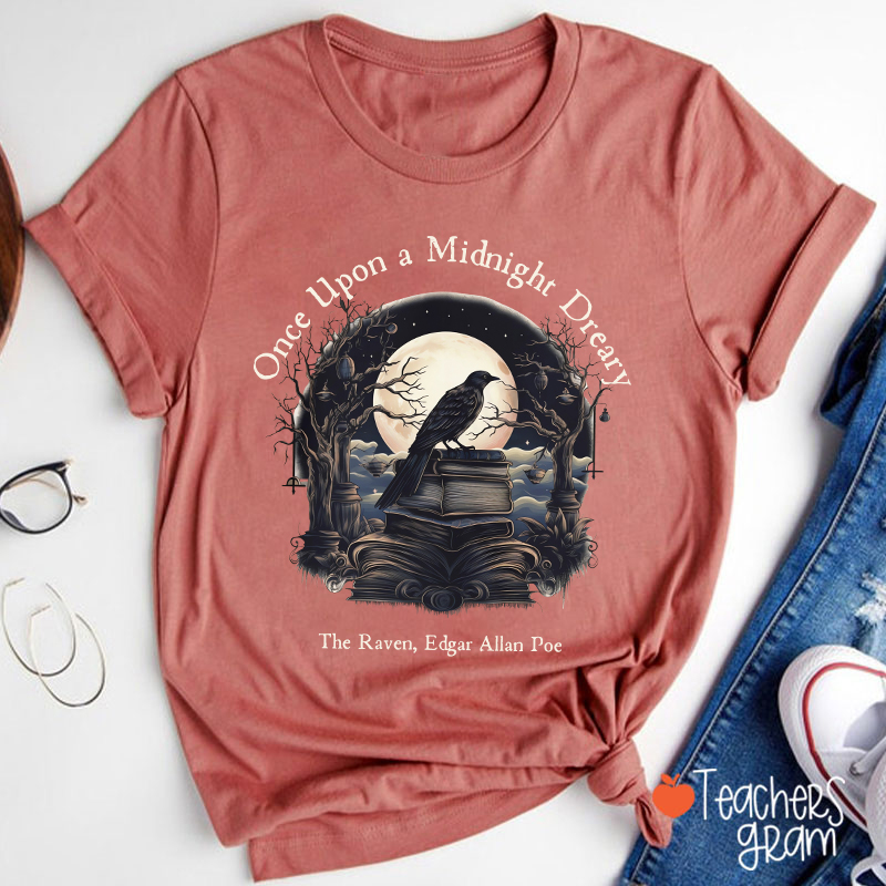 Once Upon A Midnight Dreary Edgar Allan Poe Teacher T-Shirt