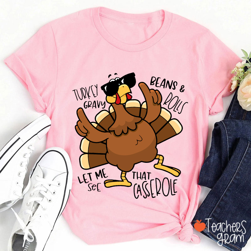 Turkey Gravy Beans Rolls Thanksgiving Teacher T-Shirt