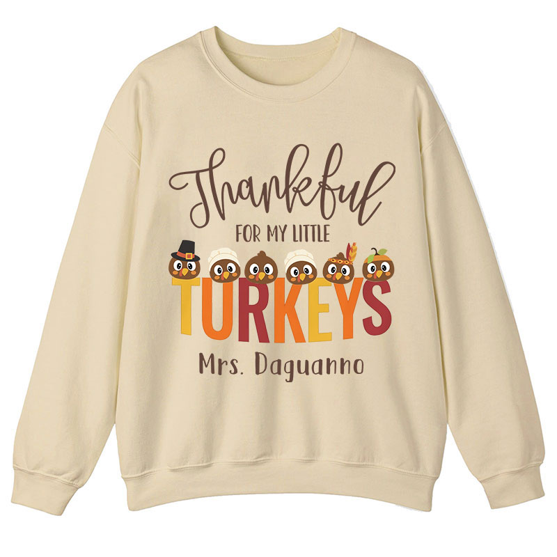 Personalized Thankful For My Little Turkeys Teacher Sweatshirt