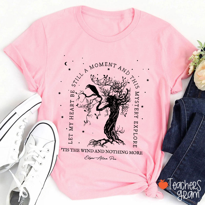 Tis The Wind And Nothing More Teacher T-Shirt